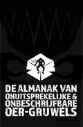 De Almanak van Onuitsprekelijke en Onbeschrijfbare Oergruwels by Kevin Damen