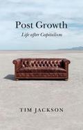 Post Growth: Life after Capitalism by Tim Jackson