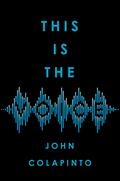 This Is the Voice by John Colapinto
