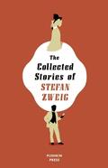 The Collected Stories of Stefan Zweig by Stefan Zweig
