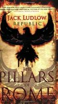 The Pillars of Rome (Republic #1) by Jack Ludlow