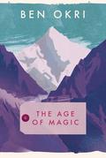 The Age of Magic by Ben Okri