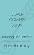 Building Her Forever by Naomi McKay