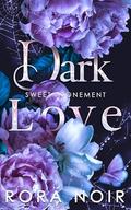 Dark Love (Sweet Atonement #1) by Rora Noir