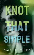 Knot that Simple by Amy Oliveira
