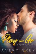 Play and Go by Avery Grey