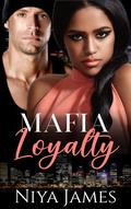 Mafia Loyalty by Niya James