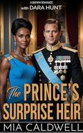 The Prince's Surprise Heir (The Motor City Billionaire Club #4) by Mia Caldwell