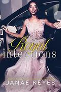 Royal Intentions by Janae Keyes