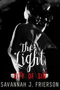 The Light (City of Sin #1) by Savannah J. Frierson