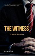 The Witness by A.N. Boyden