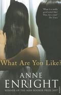 What Are You Like by Anne Enright