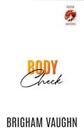 Body Check (Scoring Chances #2) by Brigham Vaughn