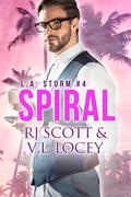 Spiral (L.A. Storm #4) by R.J. Scott