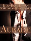 Aubade by Jenna Lynn Brown