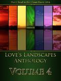 Love's Landscapes Anthology Volume 4 (Love's Landscapes #4) by Gabbo De La Parra