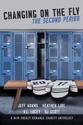 Changing On The Fly: The Second Period by Jeff Adams