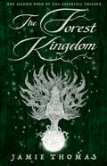 The Forest Kingdom (Asperfell Trilogy #2) by Jamie Thomas