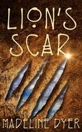Lion's Scar by Madeline Dyer