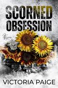 Scorned Obsession (Scorned Fate #4) by Victoria Paige