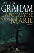 L'apocalypse Selon Marie (Mary Parks #2) by Patrick Graham