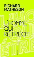 L'homme qui rétrécit by Richard Matheson