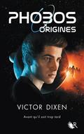 Origines (Phobos #0.5) by Victor Dixen
