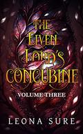 The Elven Lord's Concubine: Volume Three (Esryian Tales #3) by Leona Sure