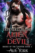 Defended by the Alien Devil (Brides of the Vinduthi #3) by Ava York