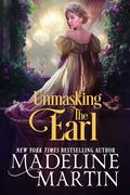 Unmasking the Earl (The Matchmaker of Mayfair #2) by Madeline Martin