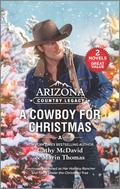 Arizona Country Legacy: A Cowboy for Christmas by Marin Thomas