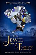 The Jewel Thief (The Jewel Thief #1) by Jeannie Mobley