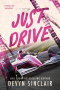Just Drive: A Formula 1 Omegaverse by Devyn Sinclair
