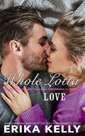 Whole Lotta Love (Calamity Falls #7) by Erika Kelly