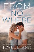From Nowhere (Wildfire #2) by Jewel E. Ann