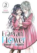 The Fragrant Flower Blooms With Dignity Vol. 3 (薫る花は凛と咲く [Kaoru Hana wa Rin to Saku] #3) by Saka Mikami