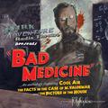 Bad Medicine (Dark Adventure Radio Theatre #1) by Andrew Leman