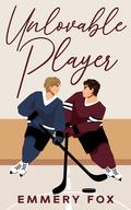 Unlovable Player (Ivy League Players #2) by Emmery Fox