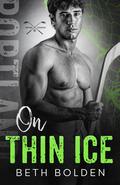 On Thin Ice (Portland Evergreens #3) by Beth Bolden