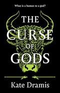 The Curse Of Gods (The Curse of Saints #3) by Kate Dramis