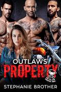 Outlaws' Property (Property of the Outlaw Sons MC #1) by Stephanie Brother