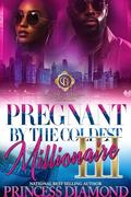 Pregnant By The Coldest Millionaire 3 by Princess Diamond