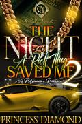 The Night a Rich Thug Saved Me 2 by Princess Diamond