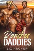 Rancher Daddies (Reverse Harem Daddies #3) by Liz Archer