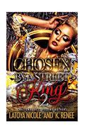 Chosen by a Street King 2 by K. Renee