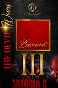 The Devil Wears Baccarat 3: An Interracial Romance: Finale by Jatoria C.