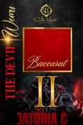 The Devil Wears Baccarat 2 : An Interracial Romance by Jatoria C.