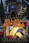 Humbled By A Real N*gga by Lisa Austin