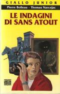 Le indagini di Sans Atout (Sans Atout #1-2) by Boileau-Narcejac