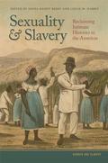 Sexuality and Slavery: Reclaiming Intimate Histories in the Americas by Daina Ramey Berry